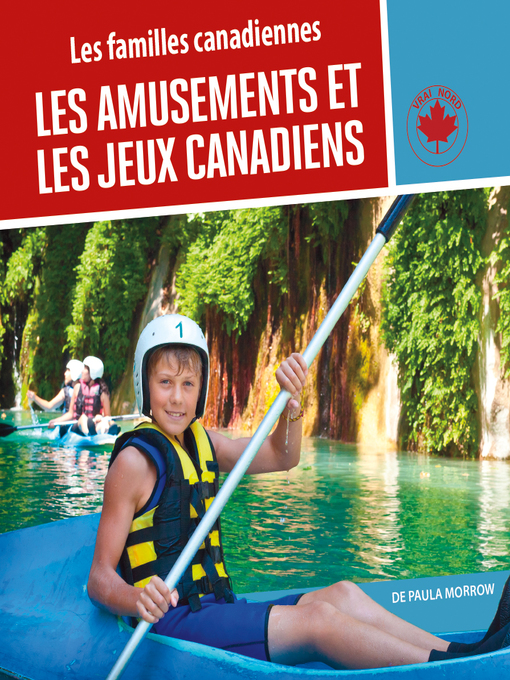 Title details for Les amusements et les jeux canadiens by Paula Morrow - Available